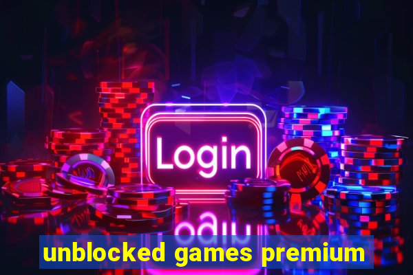 unblocked games premium